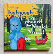 In the Night Garden Igglepiggle All aboard the Ninky Nonk! + GRATIS