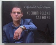 Kuchnia polska XXI wieku Wojciech Modest Amaro