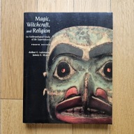 Magic, Witchcraft, and Religion by Arthur C Lehmann James E Myers