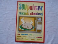 300 POTRAW Z KUCHNI MIKROFALOWEJ