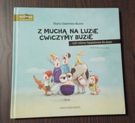 Z muchą na luzie ćwiczymy buzie czyli zabawy logopedyczne dla dzieci