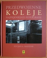 Przedwojenne Koleje > najpiękniejsze fotografie - Łucjan Madziar