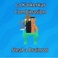 La Karkerkar Combinasion| Steal A Brainrot |Roblox