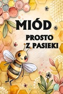 BANER SPRZEDAŻ MIODU MIÓD PROSTO Z PASIEKI120X80 M37