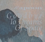 Rapoon – Goodbye To Dreams Of Space CD