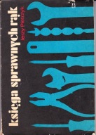 Księga sprawnych rąk Jerzy. Pietrzyk