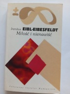 Miłość i nienawiść Irenaus Eibl-Eibesfeldt