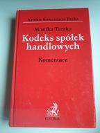 KODEKS SPÓŁEK HANDLOWYCH - KOMENTARZ Monika Tarska
