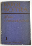Miłość i odpowiedzialność tom 1 człowiek i moralność Karol Wojtyła