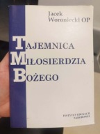 Jacek Woroniecki OP Tajemnica Miłosierdzia Bożego 2001