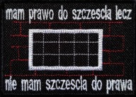 Naszywka Haftowana MAM PRAWO DO SZCZĘŚCIA LECZ NIE MAM