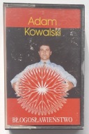 Adam Kowalski Błogosławieństwo