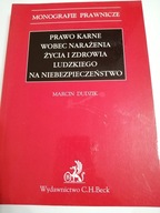 Prawo karne wobec narażenia życia i zdrowia Dudzik