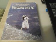 Wymarzony dom Ani Lucy Maud Montgomery