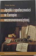 Języki i społeczności w Europie wczesnonowożytnej Peter Burke