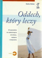Oddech który leczy Stella Weller GWP UNIKAT