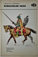 Kircholm 1605 Henryk Wisner