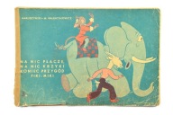 NA NIC PŁACZE KRZYKI KONIEC PRZYGÓD FIKI-MIKI 1958 r. MAKUSZYŃSKI RZADKOŚĆ