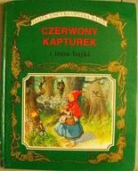 Czerwony Kapturek i inne bajki Praca zbiorowa