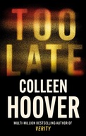 Too late Colleen Hoover