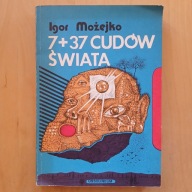 Igor Możejko - 7 + 37 cudów świata