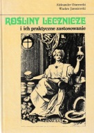 Rośliny lecznicze i ich praktyczne zastosowanie Aleksander Ożarowski