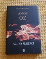 Aż do śmierci Amos Oz