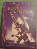 LIAN HEARN W BLASKU KSIĘŻYCA /OPOWIEŚCI RODU OTORI/ BDB-