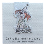 Zakładka magnetyczna Pies Trzymam wartę, prezent urodzinowy