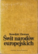 Świt narodów europejskich. Powstanie świadomości narodowej na obszarze