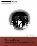 Życie na Kresach Województwa wschodnie II RP 1919-1939