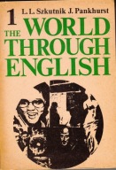 THE WORLD THROUGH ENGLISH 1 Szkutnik Pankhurst