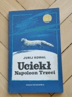 Jurij Kowal - Uciekł Napoleon Trzeci