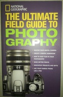 THE ULTIMATE FIELD GUIDE TO PHOTOGRAPHY
