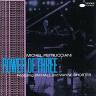 Michel Petrucciani-Power of Three/Blue Note Jim Hall Wayne Shorter
