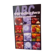 A. Iwaniuk - ABC ogrodnictwa bliskiego naturze.