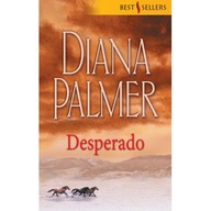 Diana Palmer - DESPERADO