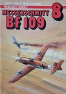 Monografie lotnicze 8 Messerschmitt BF 109 Adam Skupiewski, Janusz Ledwoch