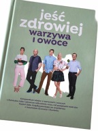 Kuchnia Lidla Jeść zdrowiej warzywa i owoce Kuchnia lidla