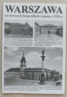 WARSZAWA na dawnych fotografiach i planie z 1926 r.