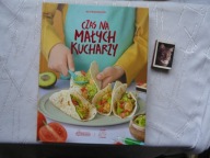 CZAS NA MAŁYCH KUCHARZY CO DZIECI MOGĄ UGOTOWAĆ SAME PRZEPISY