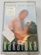 HENRYK MIŚKIEWICZ - KAKARUKA