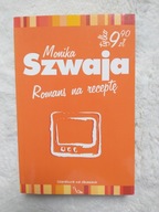 Romans na receptę Monika Szwaja t.6