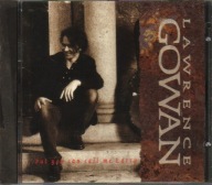 LAWRENCE GOWAN – But You Can Call Me Larry CD 1993 Anthem/Columbia (STYX)