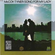 McCoy Tyner – Song For My Lady CD