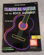 Mel Bay presents Classical Guitar for the rock Guitarist