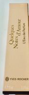 Quelques Notes d’Amour ZAPACH MIŁOŚCI 15ml + 15ml Yves Rocher 30ml perfum