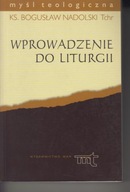 Wprowadzenie do liturgii Nadolski ; jak nowa