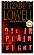Elizabeth Lowell DIE IN PLAIN SIGHT