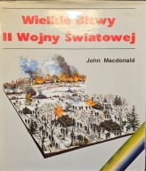 Wielkie bitwy II Wojny Światowej - John Macdonald